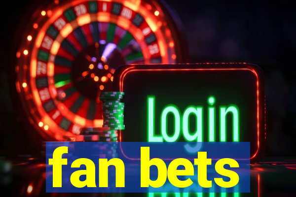 fan bets